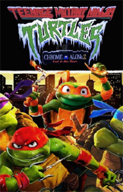 Teenage Mutant Ninja Turtles: Chrome Alone 2