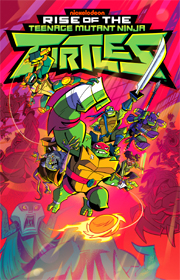 Rise of the Teenage Mutant Ninja Turtles